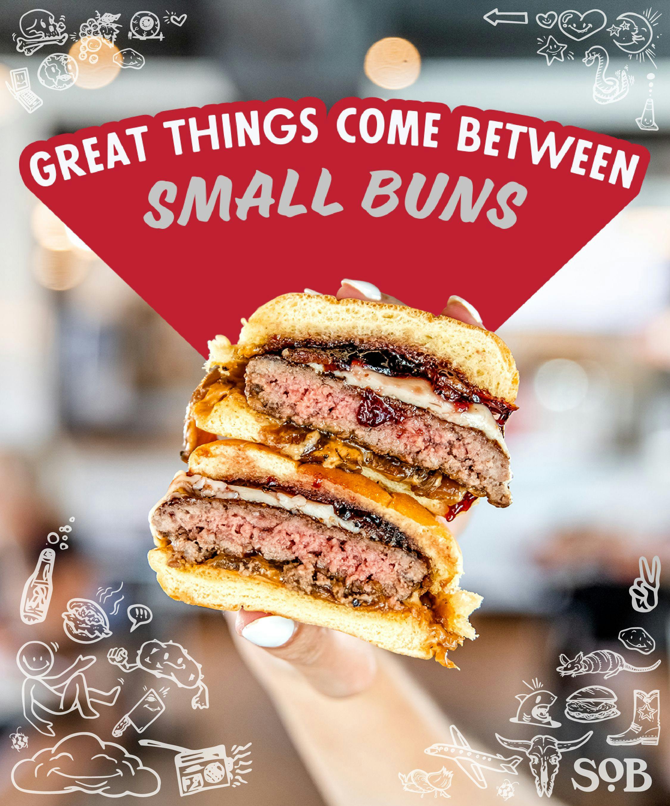Great Things Come Between Small Buns